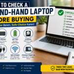 How to Check a Second-Hand Laptop Before Buying: A Complete Buyer’s Guide